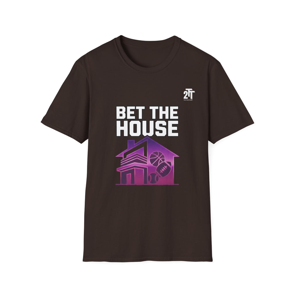 Bet The House T-Shirt
