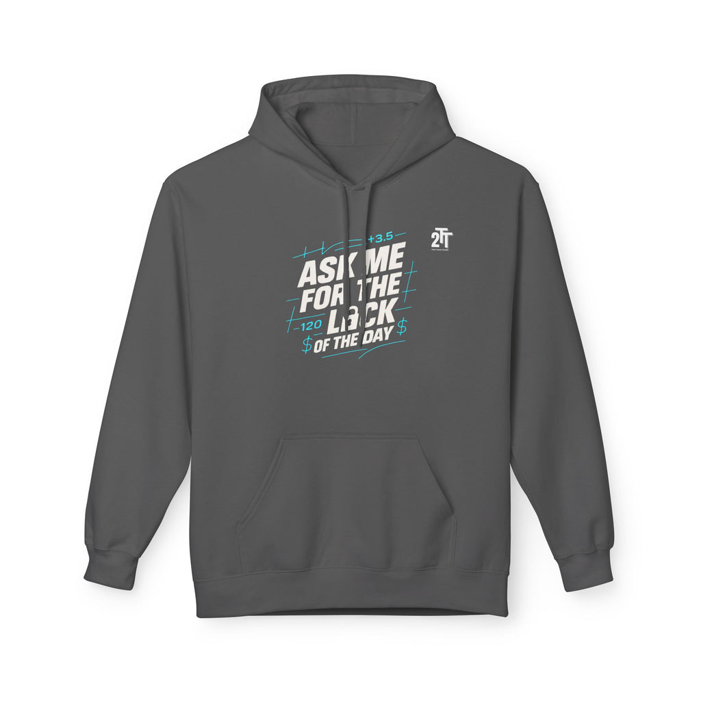 Ask Me For The Lock of the Day Hoodie