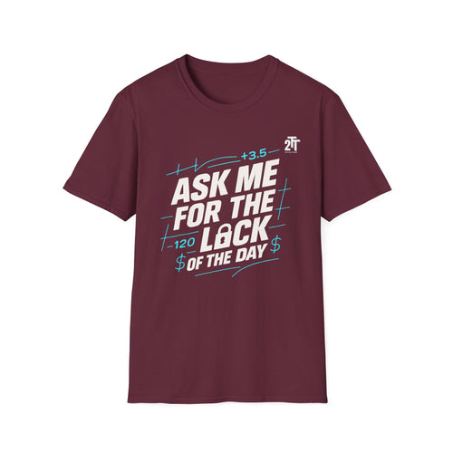 Ask Me For The Lock of the Day T-Shirt