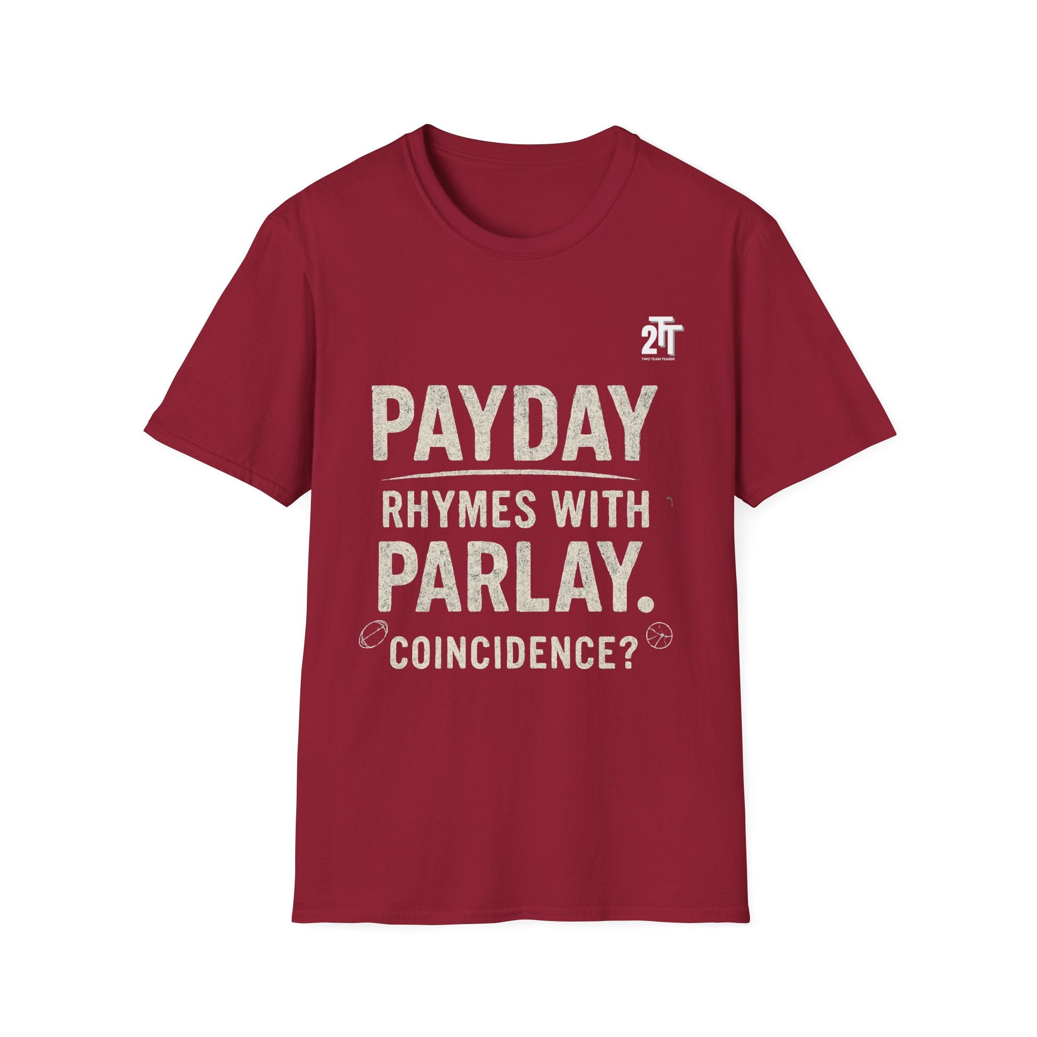 Payday Rhymes with Parlay T-Shirt