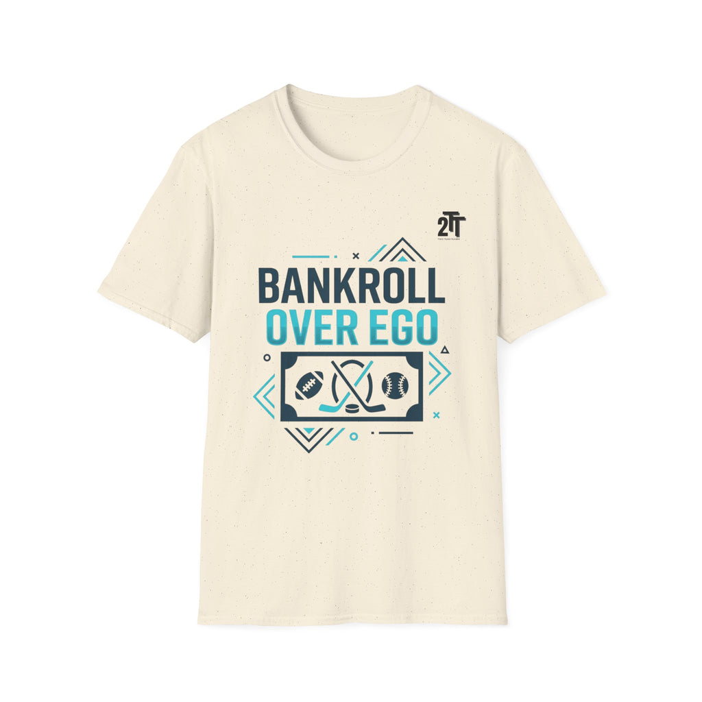 Bankroll Over Ego T-Shirt