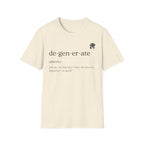 Degenerate Definition T-Shirt
