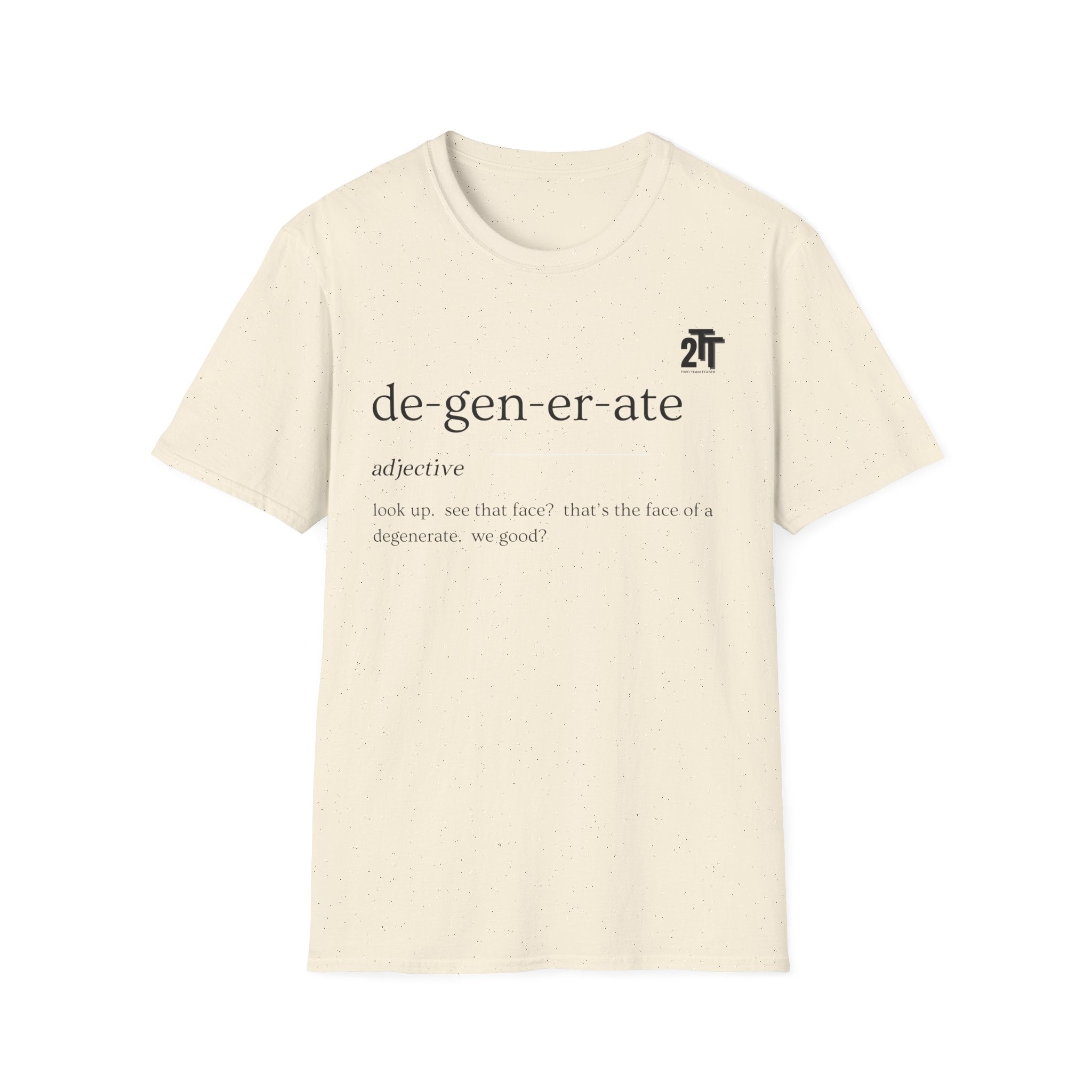 Degenerate Definition T-Shirt