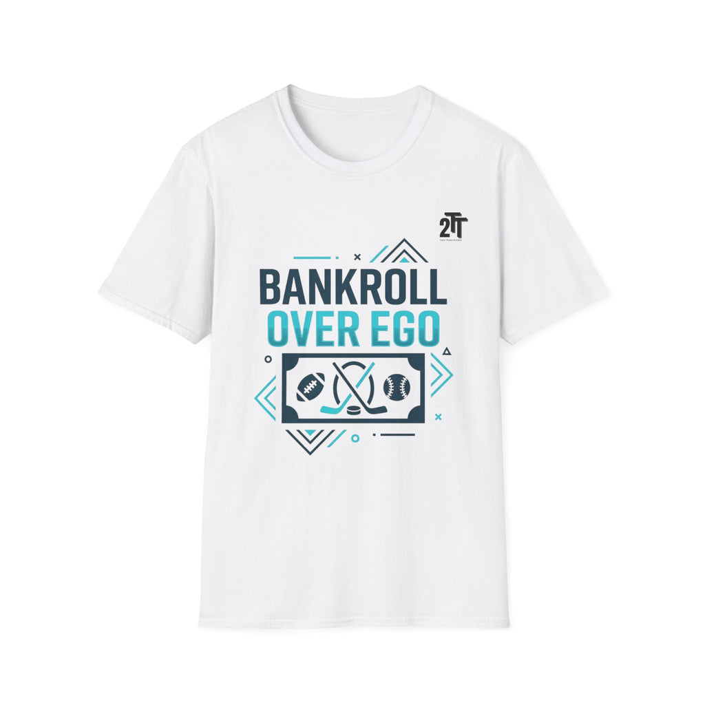 Bankroll Over Ego T-Shirt