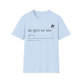 Degenerate Definition T-Shirt