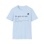 Degenerate Definition T-Shirt