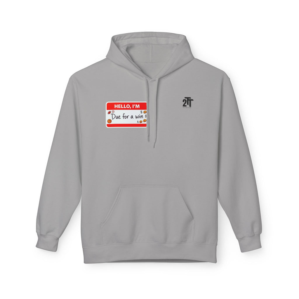 Hello, I'm Due for a Win Hoodie