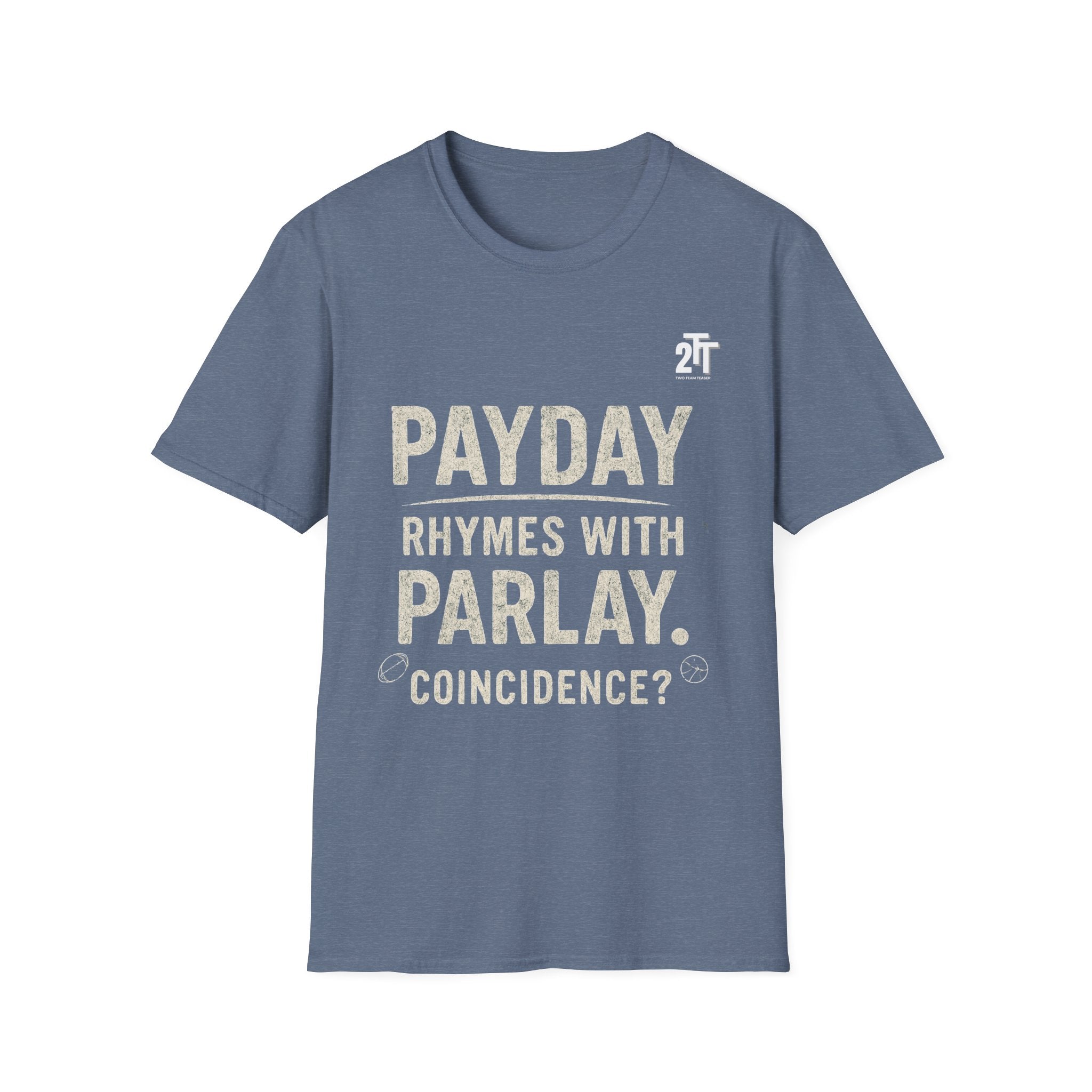Payday Rhymes with Parlay T-Shirt