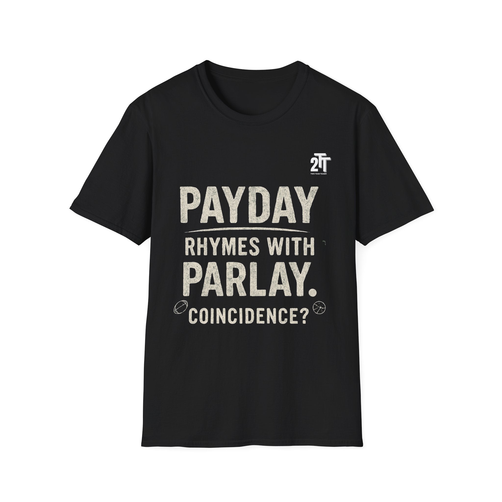 Payday Rhymes with Parlay T-Shirt
