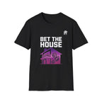 Bet The House T-Shirt