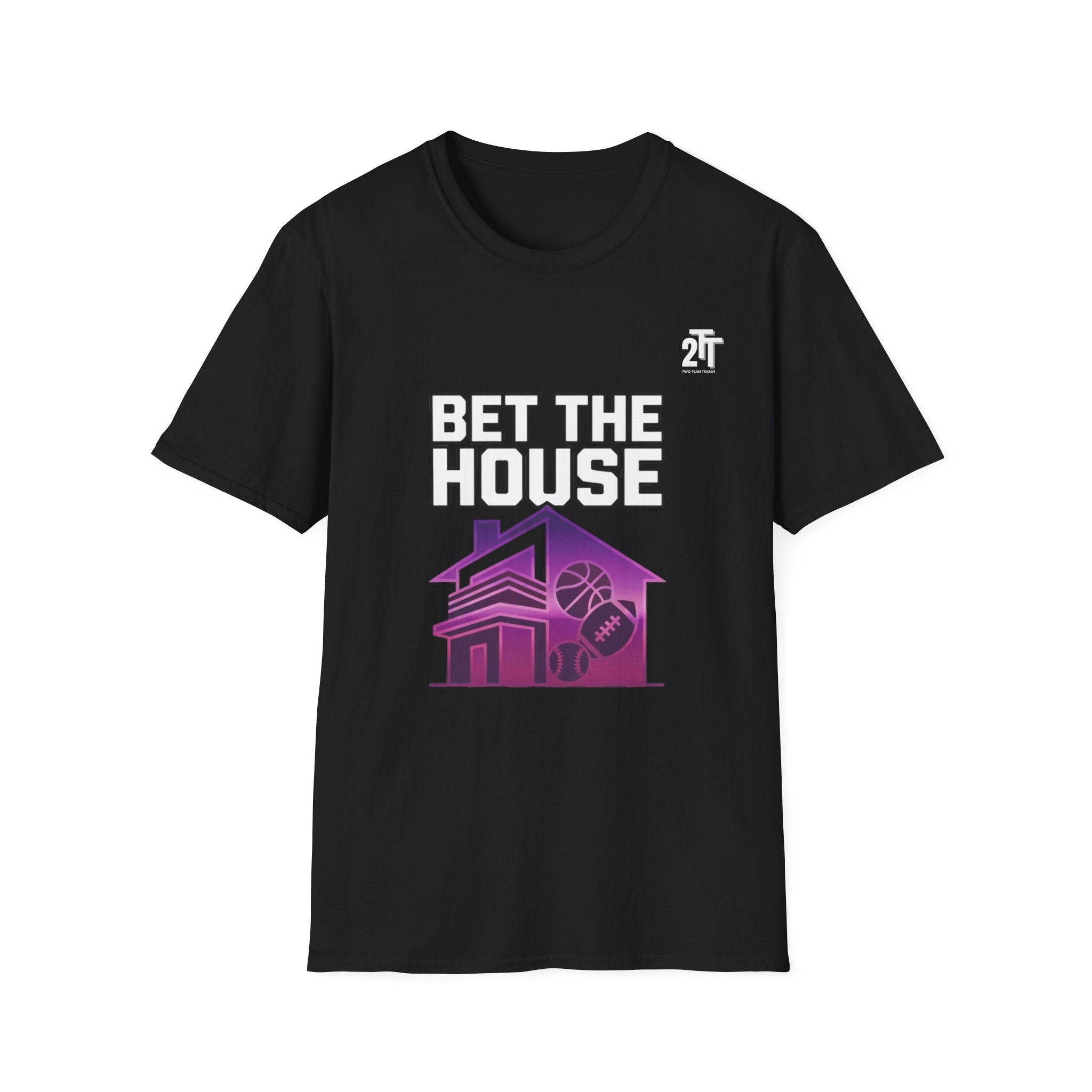 Bet The House T-Shirt