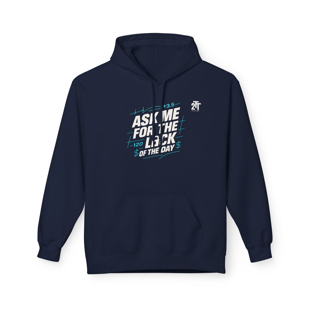 Ask Me For The Lock of the Day Hoodie