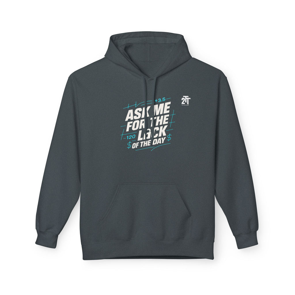 Ask Me For The Lock of the Day Hoodie