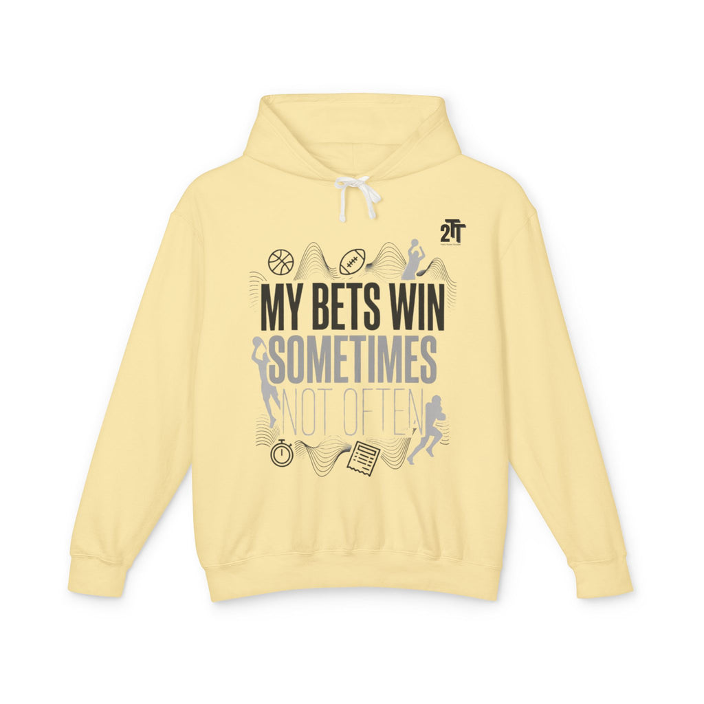 My Bets Win, Sometimes, Not Often Hoodie