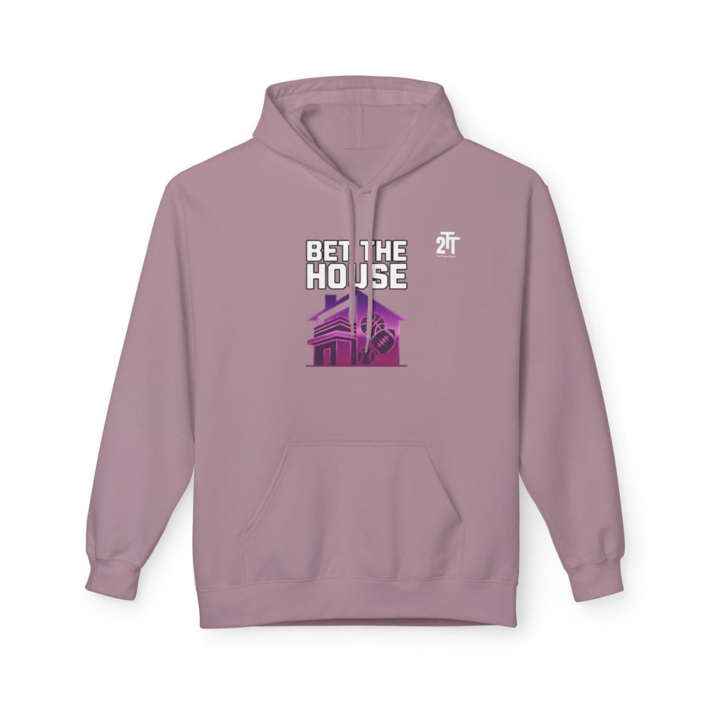 Bet The House Hoodie