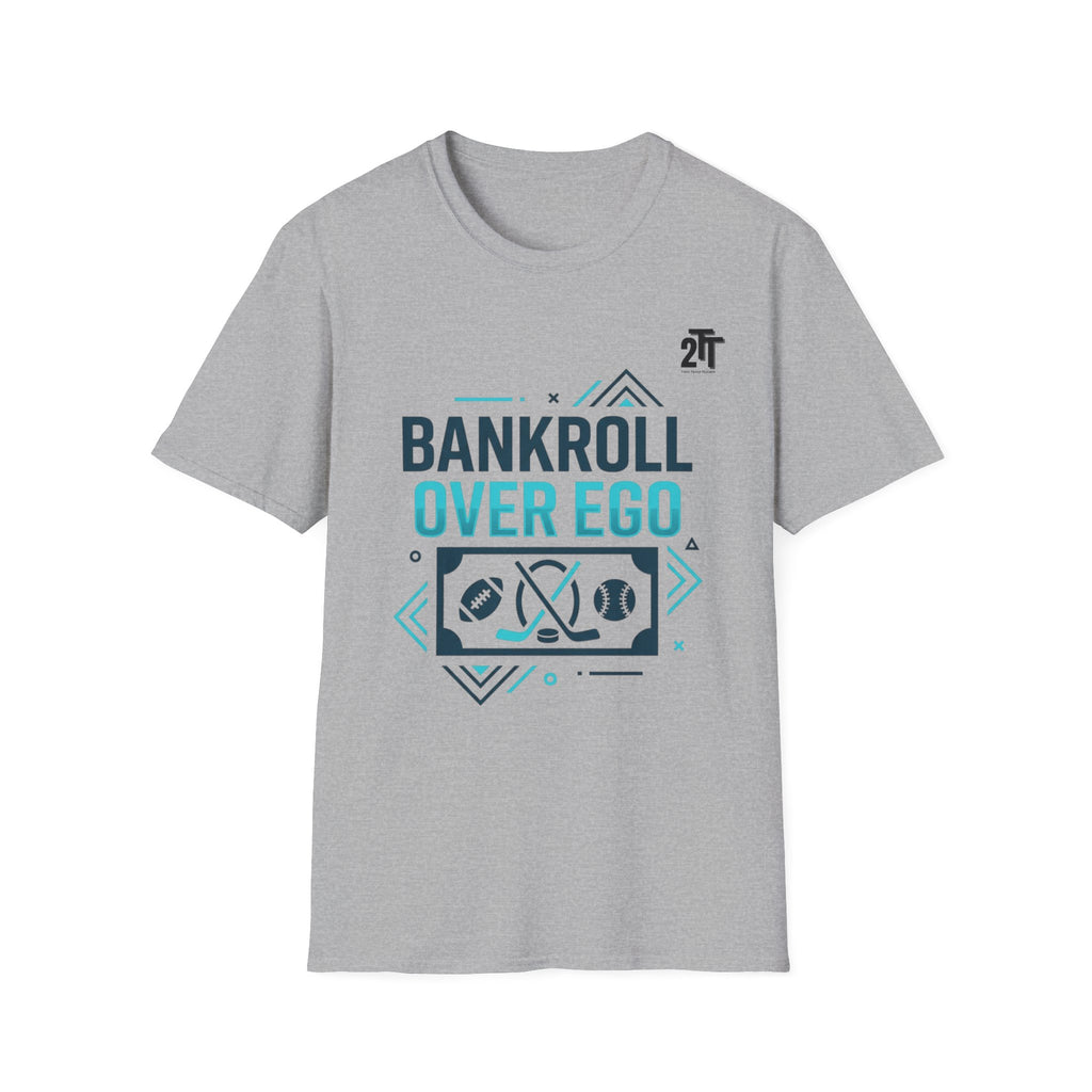 Bankroll Over Ego T-Shirt