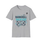 Bankroll Over Ego T-Shirt