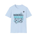 Bankroll Over Ego T-Shirt