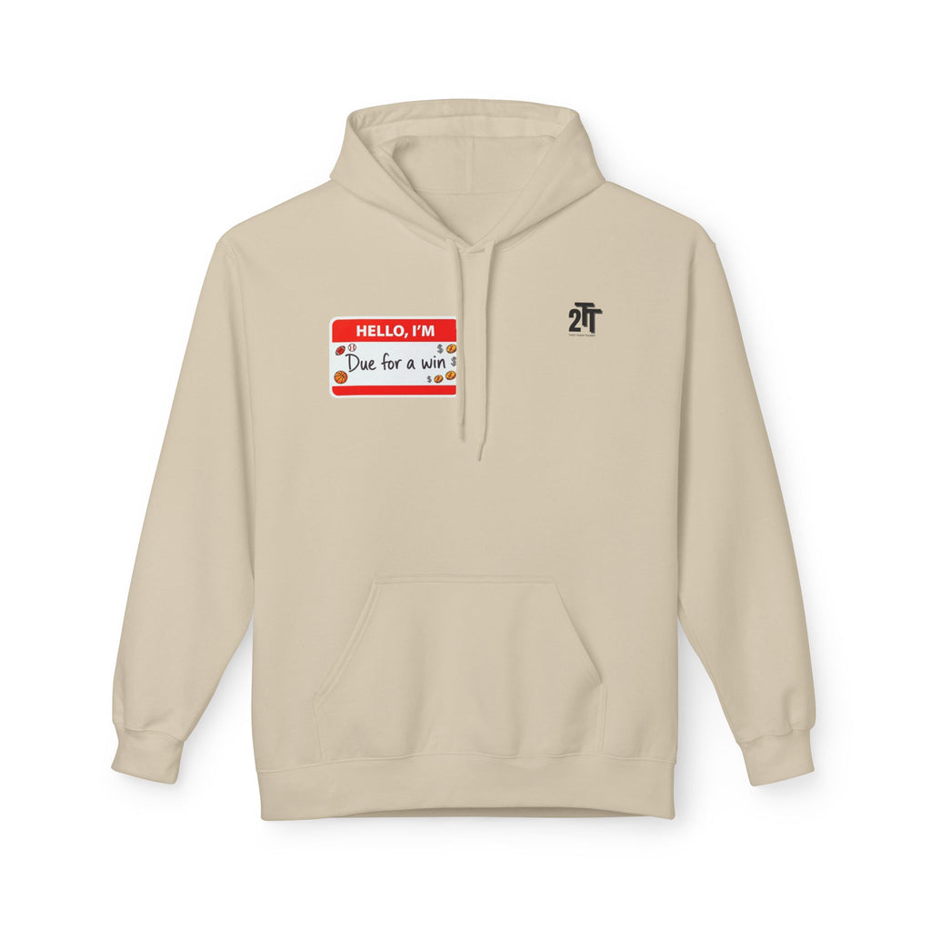 Hello, I'm Due for a Win Hoodie
