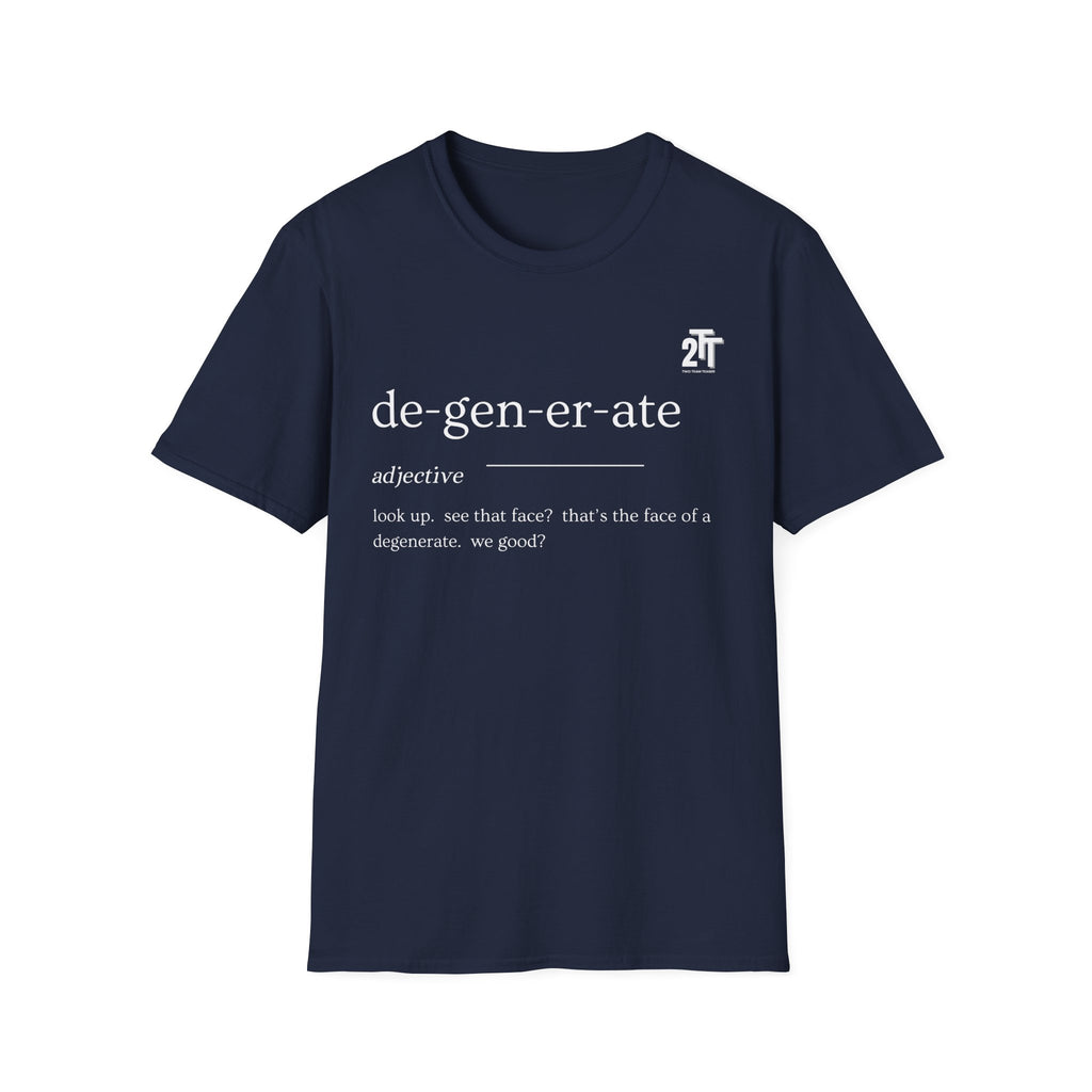 Degenerate Definition T-Shirt