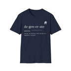 Degenerate Definition T-Shirt