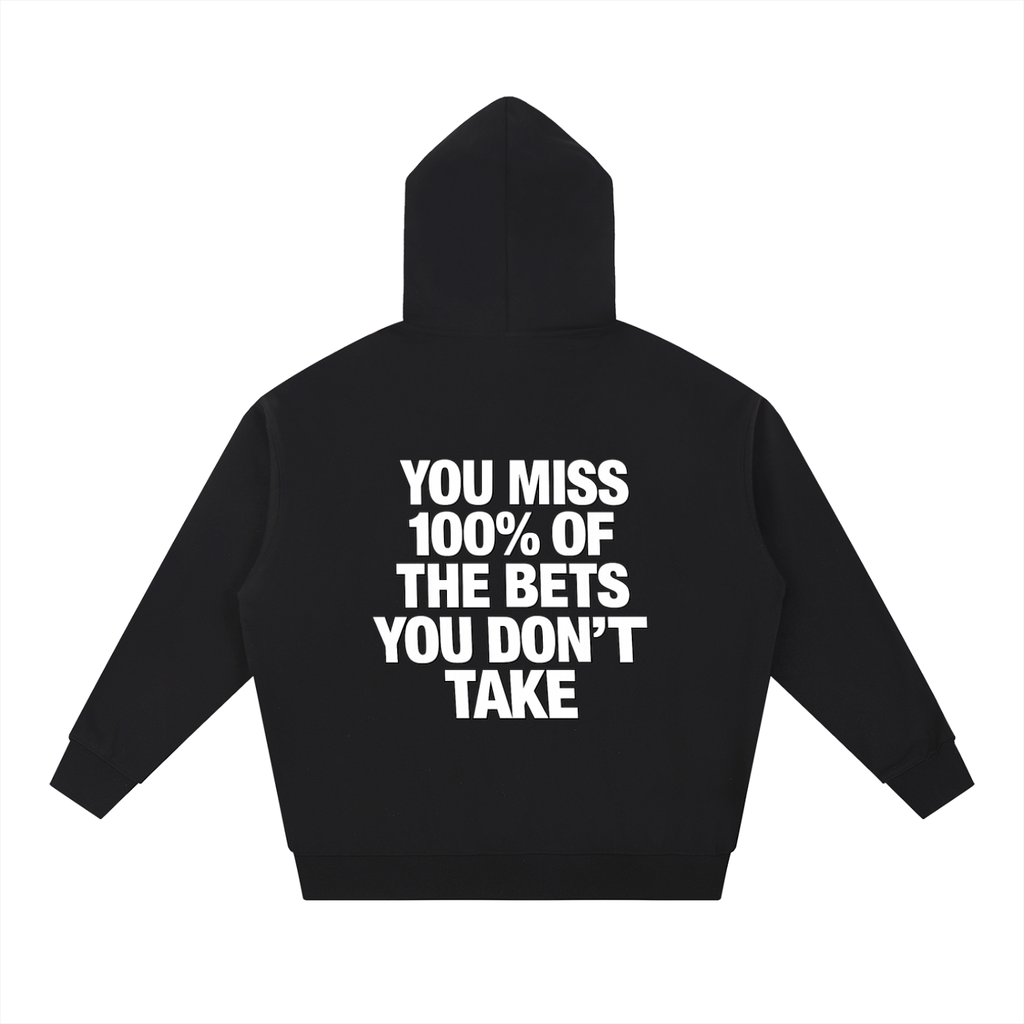 You Miss 100% Of The Bets You Don't Take Heavyweight Hoodie