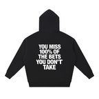 You Miss 100% Of The Bets You Don't Take Heavyweight Hoodie